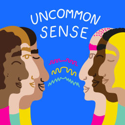 Podcast thumbnail for Uncommon Sense