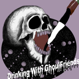 Podcast thumbnail for Drinking with Ghoulfriends