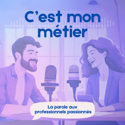 Podcast thumbnail for C'est mon métier
