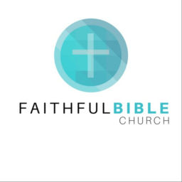 Podcast thumbnail for Faithful Bible Church