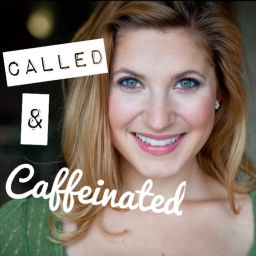 Podcast thumbnail for Called and Caffeinated