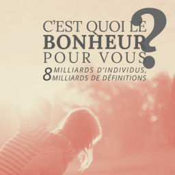 Podcast thumbnail for C'est quoi le bonheur pour vous?
