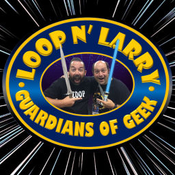 Podcast thumbnail for Loop N’ Larry: Guardians Of Geek