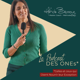 Podcast thumbnail for Osez Nourrir votre Exception - Le Podcast des ONEs* - *Celles et ceux qui Osent Nourrir leur Exception