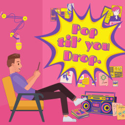 Podcast thumbnail for Pop 'til you Drop!
