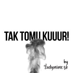 Podcast thumbnail for TAK TOMU KUUUR!