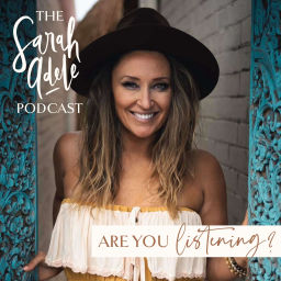 Podcast thumbnail for "Are You Listening?" The Sarah Adele Podcast