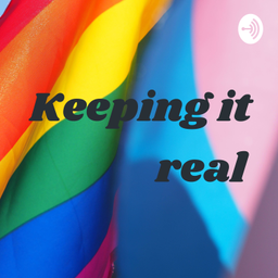 Podcast thumbnail for Keeping it real