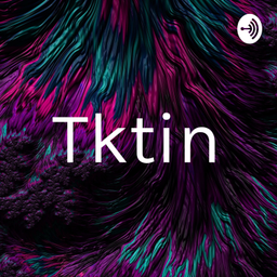 Podcast thumbnail for Tktin