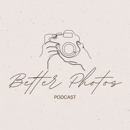 Podcast thumbnail for Better Photos