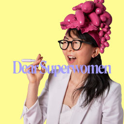 Podcast thumbnail for Dear Superwomen/スーパーウーマン達へ