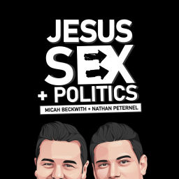 Podcast thumbnail for Jesus, Sex and Politics