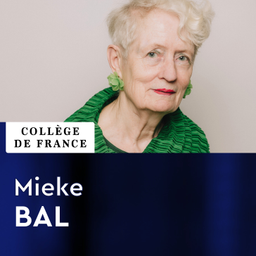 Podcast thumbnail for L'invention de l'Europe par les langues et les cultures (2022-2023) - Mieke Bal