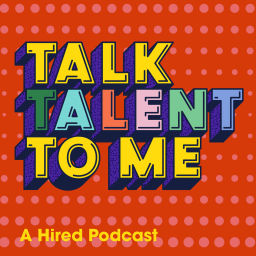 Podcast thumbnail for Talk Talent To Me