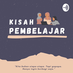 Podcast thumbnail for Kisah Pembelajar