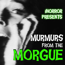 Podcast thumbnail for Murmurs From the Morgue