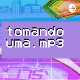 Podcast thumbnail for Tomando Uma
