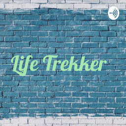 Podcast thumbnail for Life Trekker