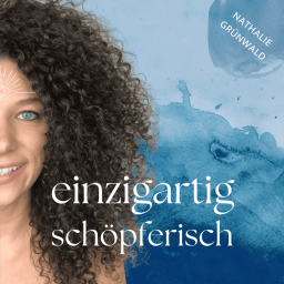Podcast thumbnail for Einzigartig schöpferisch - Der Podcast für dein kunterbuntes, authentisches und erfülltes Leben