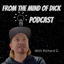 Podcast thumbnail for From the Mind of Dick