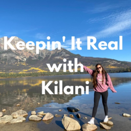 Podcast thumbnail for Keepin' It Real with Kilani
