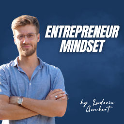 Podcast thumbnail for Entrepreneur mindset By Ludovic Guckert - Le podcast des coachs et experts de l'accompagnement