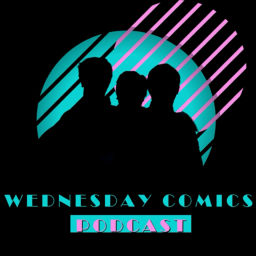 Podcast thumbnail for Wednesday Comics