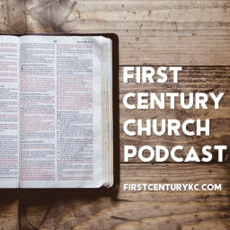 Podcast thumbnail for First Century Church Podcast