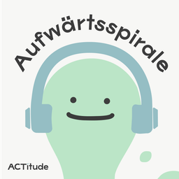Podcast thumbnail for Die Aufwärtsspirale von ACTitude