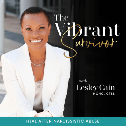 Podcast thumbnail for THE VIBRANT SURVIVOR -How to Identify a Narcissist, Narcissistic Abuse, Toxic Relationships, Childhood Trauma Healing