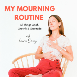 Podcast thumbnail for My Mourning Routine