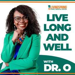 Podcast thumbnail for Live Long and Well With Dr. O