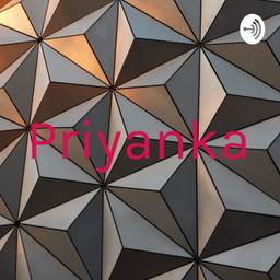Podcast thumbnail for Priyanka