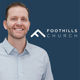 Podcast thumbnail for Foothills Church Sermons