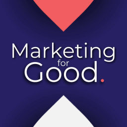 Podcast thumbnail for Marketing For Good