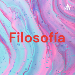 Podcast thumbnail for Filosofía