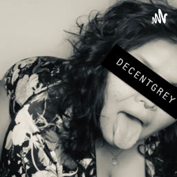 Podcast thumbnail for DECENTGREY