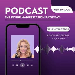 Podcast thumbnail for Constance Arnold - The Divine Manifestation Pathway Podcast