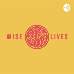 Podcast thumbnail for Wise Lives