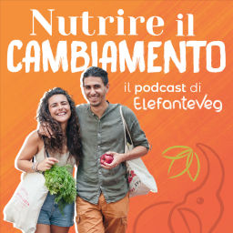 Podcast thumbnail for Nutrire il cambiamento