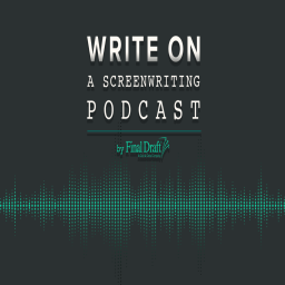 Podcast thumbnail for Write On: A Screenwriting Podcast