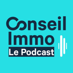 Podcast thumbnail for Conseil Immo - Le Podcast by We Invest