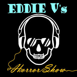 Podcast thumbnail for Eddie V's Horror Show
