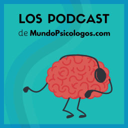Podcast thumbnail for Psicología y Bienestar | El Podcast de MundoPsicologos.com