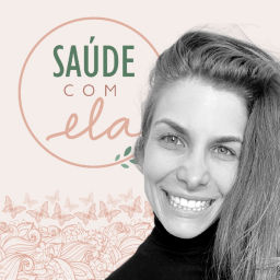 Podcast thumbnail for Saúde com Ela