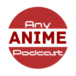 Podcast thumbnail for Any Anime Podcast