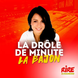 Podcast thumbnail for La drôle de minute de La Bajon