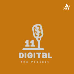 Podcast thumbnail for Eleven Digital The Podcast