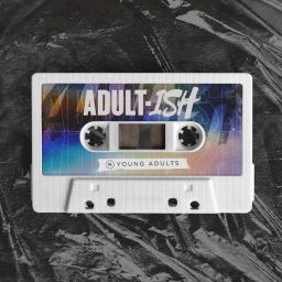Podcast thumbnail for adult-ish
