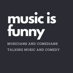Podcast thumbnail for Music Is Funny